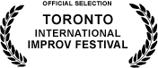 Official selection - Toronto Improv Festival