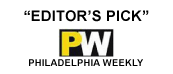 Philadelphia Weekly - Editor's Pick