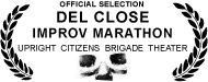 Official selection - Del Close Improv Marathon at the Upright Citizens Brigade Theatre
